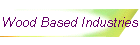 Wood Based Industries